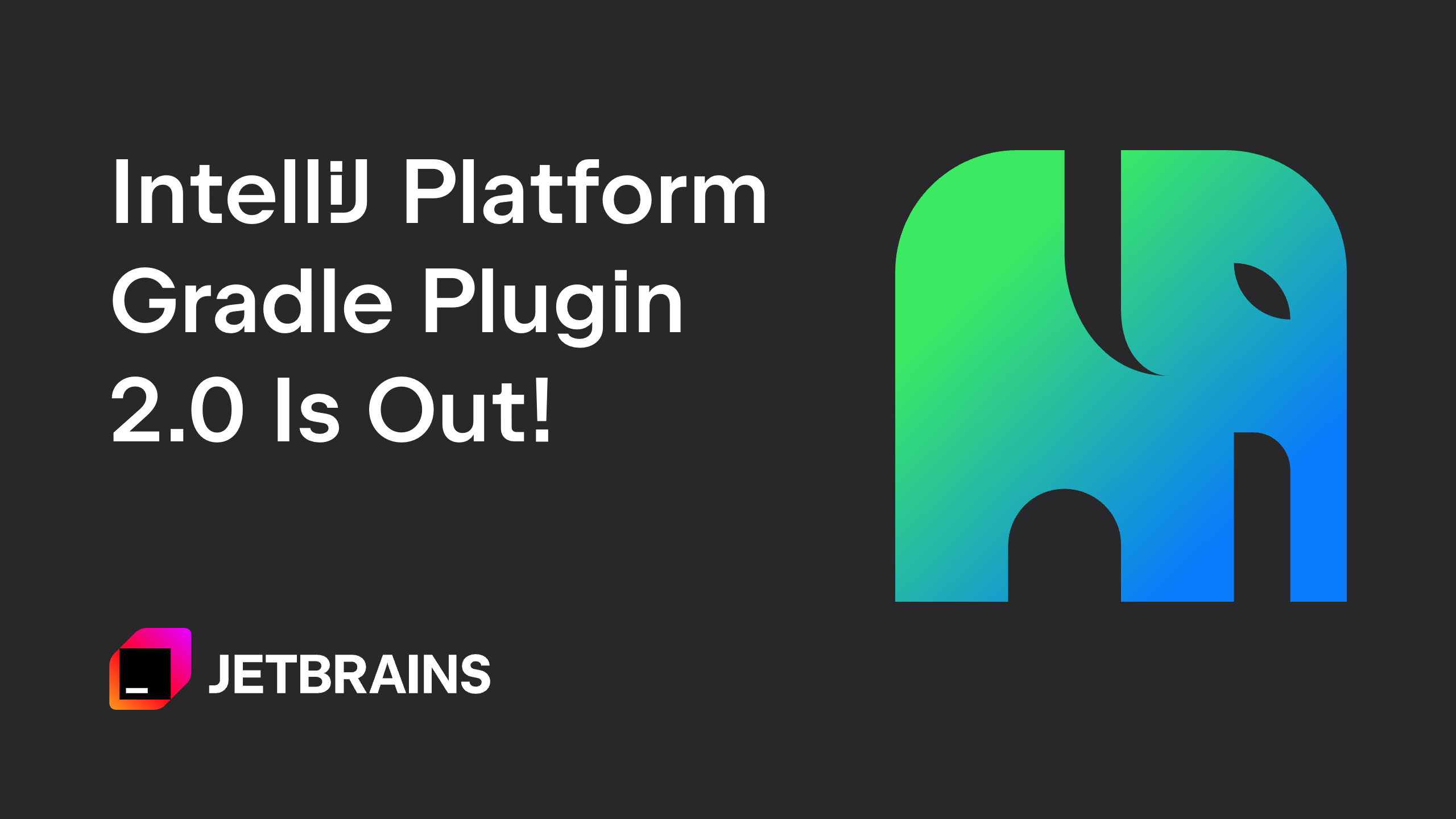 intellij 平台 gradle 插件 2.0 发布！